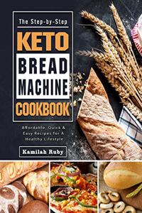Step-by-Step Keto Bread Machine Cookbook