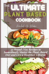 The Ultimate Plant Based Cookbook