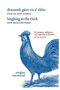Laughing at the Clock / Deanamh Gaire Ris A' Chloc