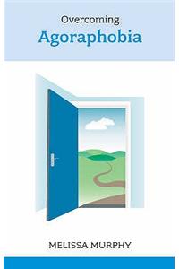 Overcoming Agoraphobia