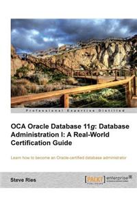 Oracle Database 11g Administration I Certification Guide