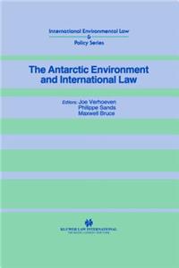 Antarctic Environment and International Law