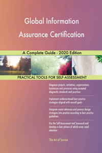 Global Information Assurance Certification A Complete Guide - 2020 Edition