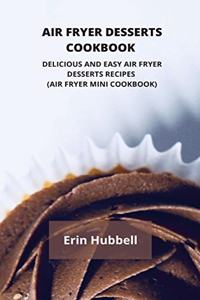 Air Fryer Desserts Cookbook