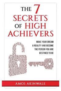 7 Secrets of High Achievers