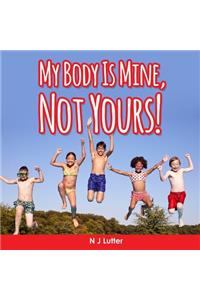 My Body Is Mine, Not Yours! Part 2