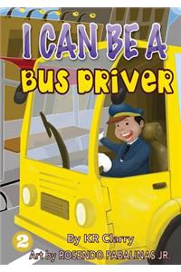 I Can Be A Bus Driver