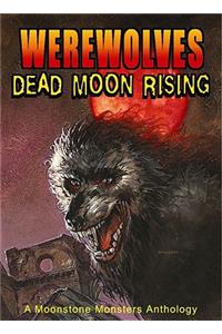 Werewolves: Dead Moon Rising