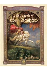 The Legend Of Steel Bashaw