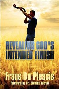 Revealing God's Intended Finish
