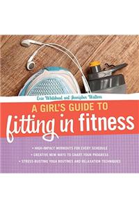 A Girl's Guide to Fitting in Fitness