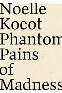Phantom Pains of Madness