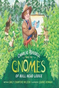 Charlie Russell and the Gnomes