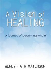 A Vision of Healing