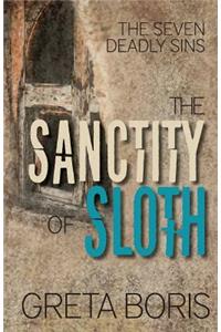 The Sanctity of Sloth