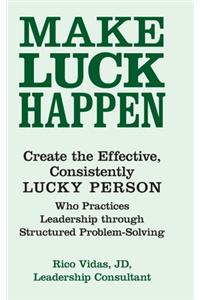 Make Luck Happen