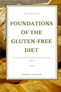 Foundations Of The Gluten-Free Diet