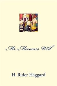 Mr. Meesons Will