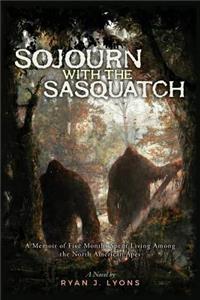 Sojourn with the Sasquatch
