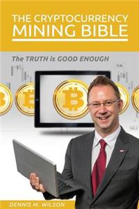 Cryptocurrency Mining Bible