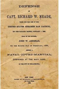 Defense of Capt. Richard W. Meade