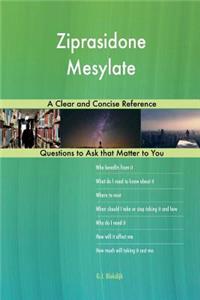 Ziprasidone Mesylate; A Clear and Concise Reference