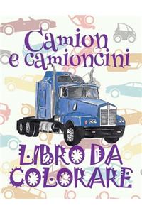 Camion e camioncino LIBRO DA COLORARE