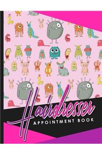 Hairdresser Appointment Book: 7 Columns Appointment Log Book, Appointment Time Planner, Hourly Appointment Calendar, Cute Monsters Cover