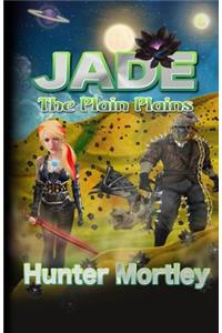 Jade The Plain Plains