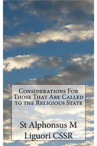 Considerations For Those That Are Called to the Religious State