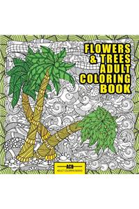Flowers and Trees Adult Coloring Book