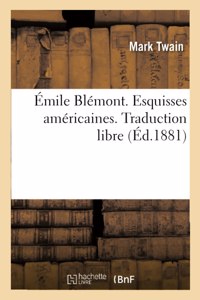 Émile Blémont. Esquisses Américaines. Traduction Libre