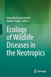 Ecology of Wildlife Diseases in the Neotropics