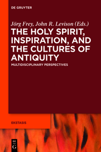 Holy Spirit, Inspiration, and the Cultures of Antiquity