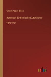 Handbuch der Römischen Alterthümer