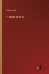 A First Latin Course