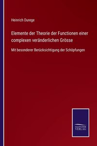 Elemente der Theorie der Functionen einer complexen veränderlichen Grösse