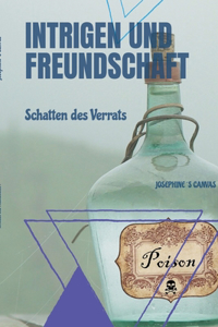 Intrigen und Freundschaft