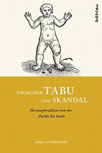 Zwischen Tabu Und Skandal: Hermaphroditen Von Der Antike Bis Heute