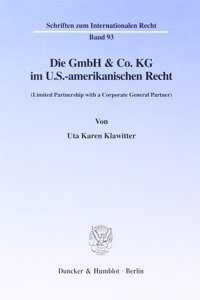 Die Gmbh & Co. Kg Im U.S.-Amerikanischen Recht