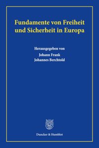 Fundamente Von Freiheit Und Sicherheit in Europa