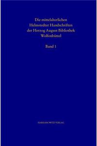 Katalog Der Mittelalterlichen Helmstedter Handschriften Teil I
