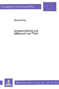 Amtsanmaßung Und Mißbrauch Von Titeln