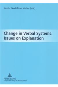 Change in Verbal Systems Issues on Explanation