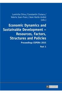 Economic Dynamics and Sustainable Development – Resources, Factors, Structures and Policies