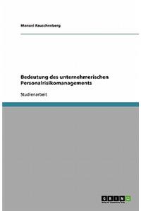 Bedeutung des unternehmerischen Personalrisikomanagements