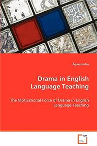 Drama in English Language Teaching