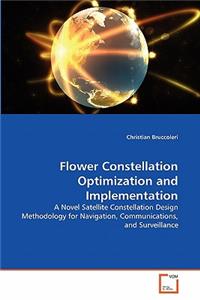 Flower Constellation Optimization and Implementation