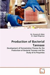 Production of Bacterial Tannase