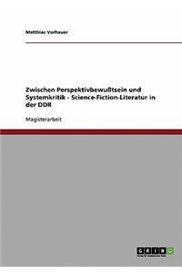 Zwischen Perspektivbewußtsein und Systemkritik - Science-Fiction-Literatur in der DDR